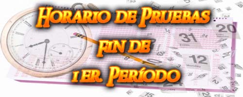 Horario de Pruebas 1er. Semestre